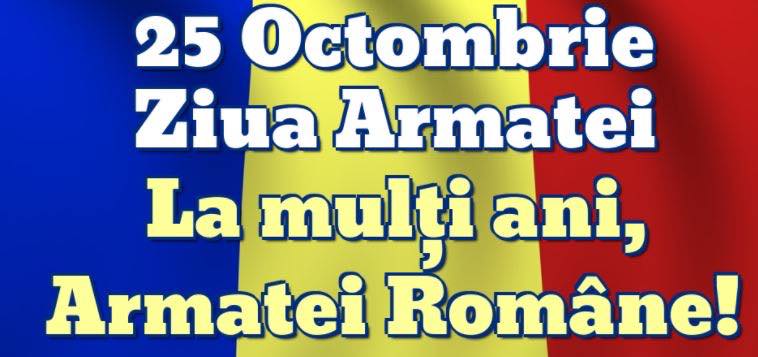 25 Octombrie – Ziua Armatei Române